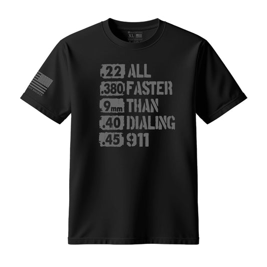 All Faster Than Dialing 911 T-Shirt - Hollow Point Society - T-Shirt