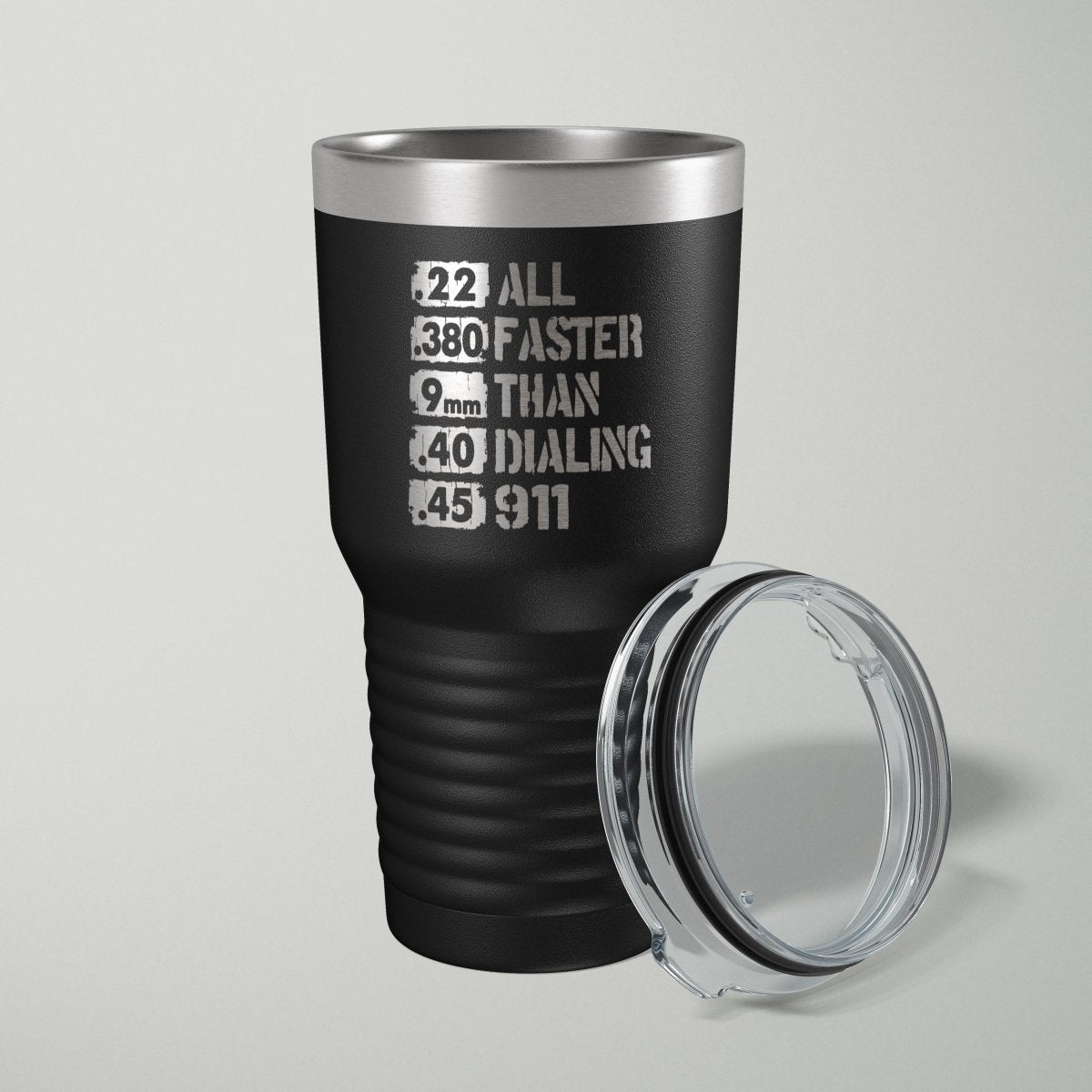 All Faster Than Dialing 911 2nd Amendment Laser Engraved Tumbler - 30oz - Hollow Point Society - Tumblers