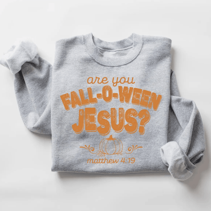 Are You Fall - O - Ween Jesus Sweatshirt Christian Fall Sweater - Hollow Point Society - Sweater