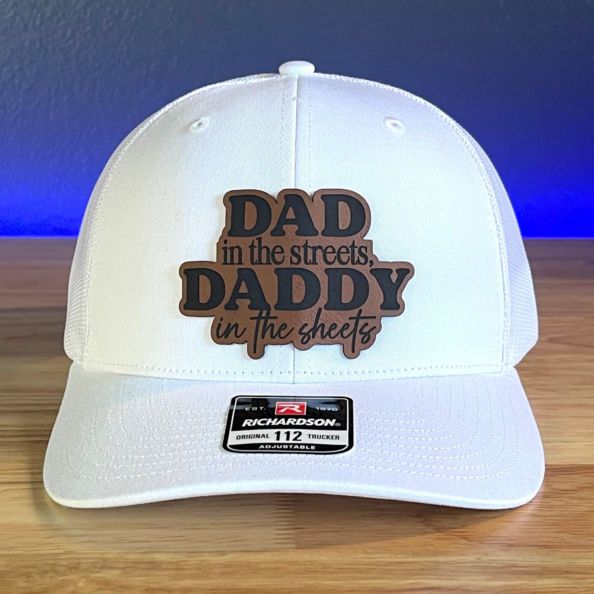 DAD IN THE STREETS DADDY IN THE SHEETS Front Leather Patch Trucker Hat White - Hollow Point Society - Patch Hat