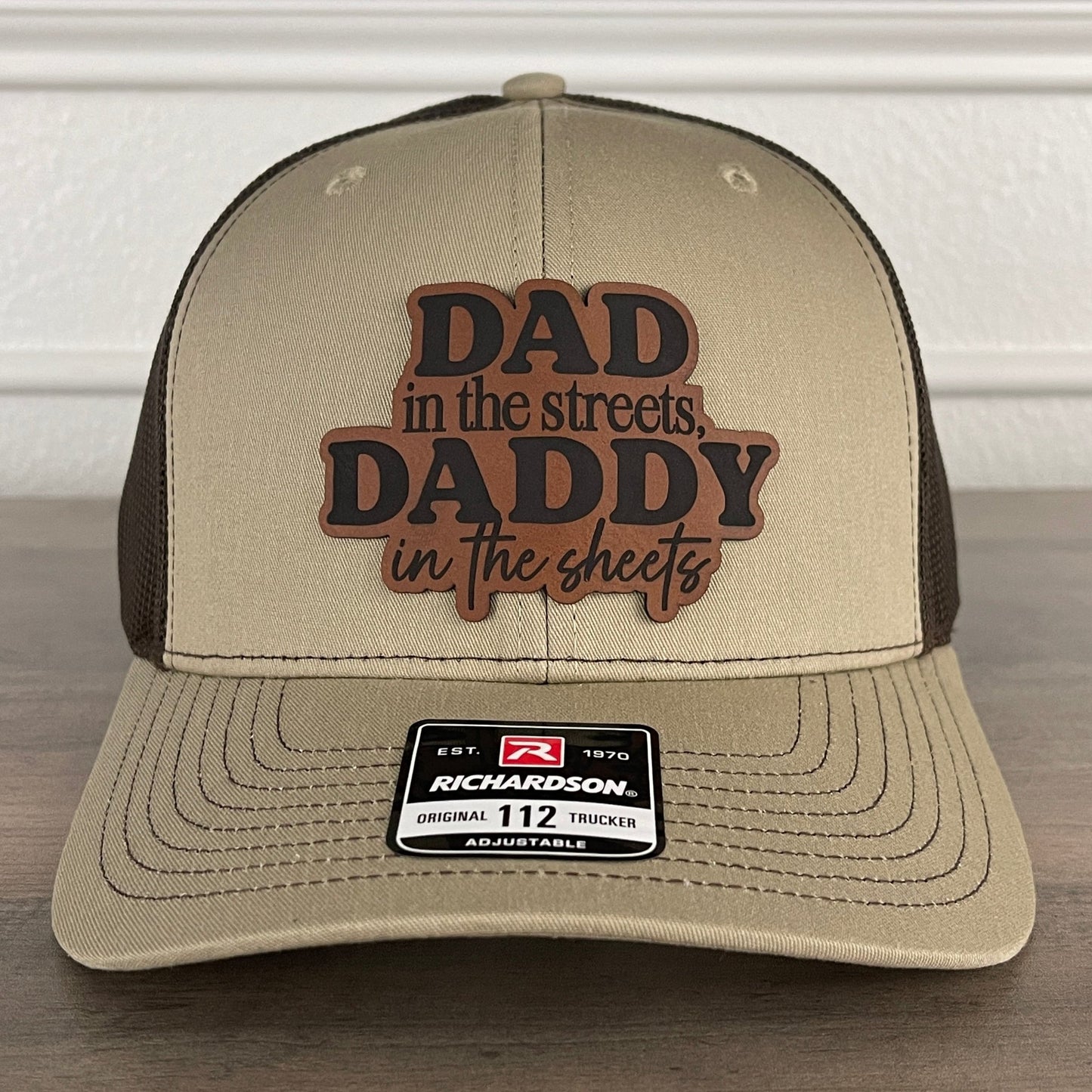 Dad In The Streets Daddy In The Sheets Funny Front Leather Patch Hat Khaki/Brown - Hollow Point Society - Patch Hat