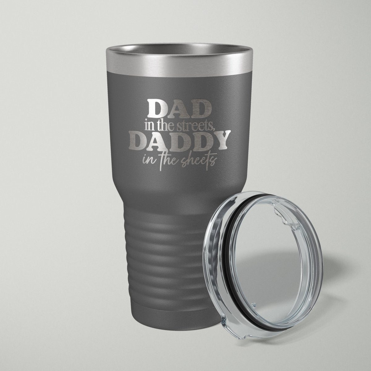 Dad In The Streets Daddy In The Sheets Laser Engraved Tumbler - 30oz - Hollow Point Society - Tumblers