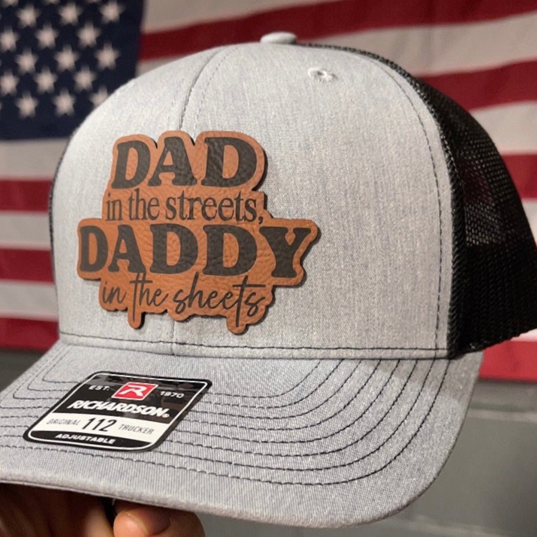 Dad in the Streets, Daddy in the Sheets Leather Patch Hat - Hollow Point Society - Patch Hat