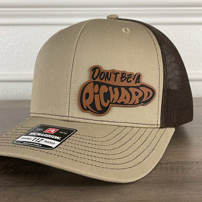 Don't Be A Richard Funny Side Leather Patch Hat Khaki/Brown - Hollow Point Society - Patch Hat