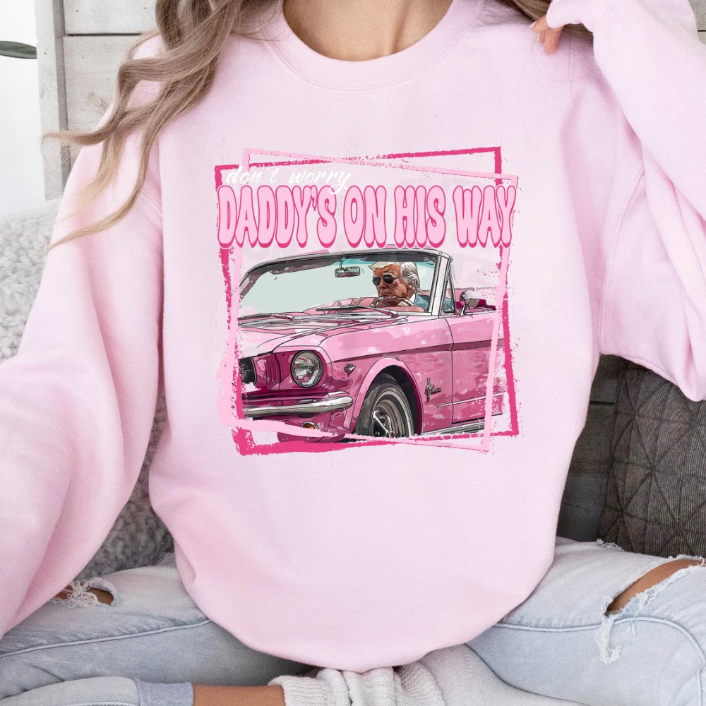 Don't Worry, Daddy's On His Way Trump Sweatshirt Ladies Sweater - Hollow Point Society - Sweater