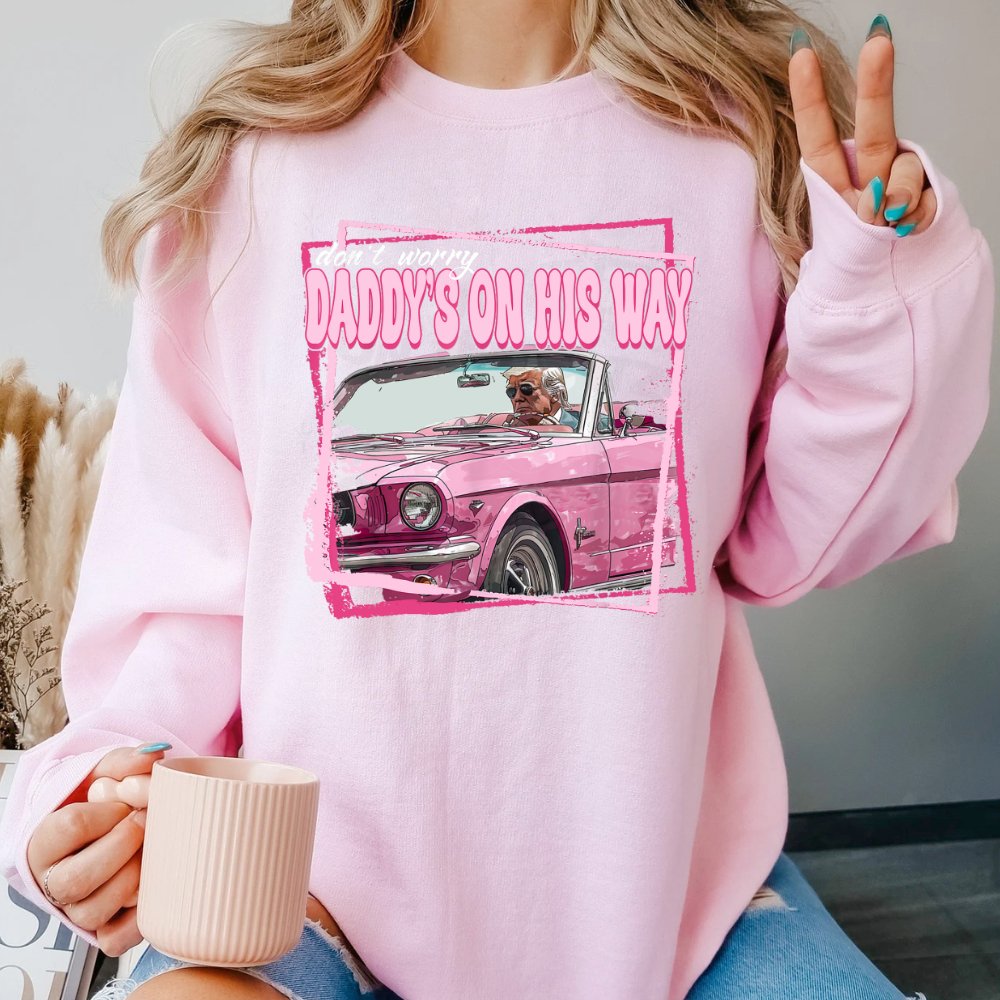 Don't Worry, Daddy's On His Way Trump Sweatshirt Ladies Sweater - Hollow Point Society - Sweater