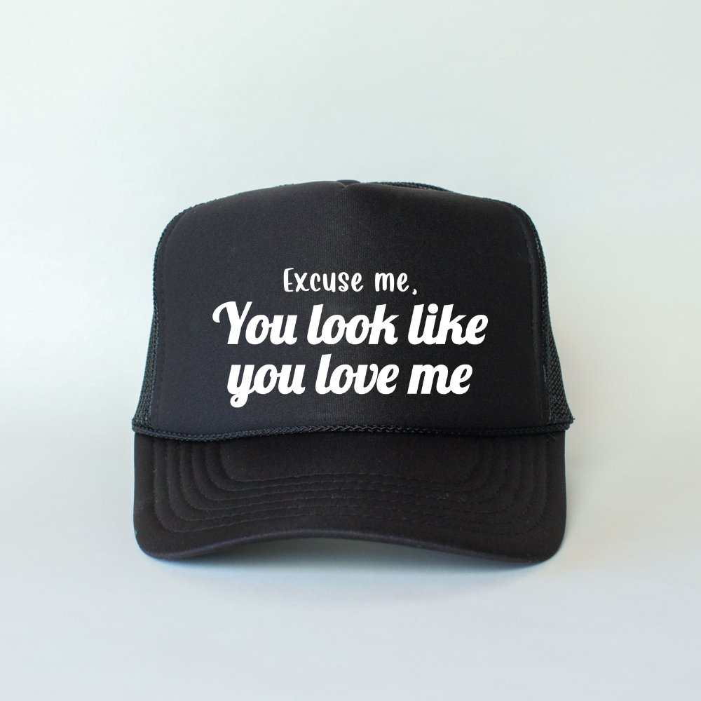 Excuse Me, You Look Like You Love Me Classic Foam Trucker Hat Black - Hollow Point Society - Trucker Hat