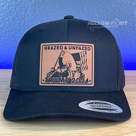 Grazed & Unfazed Trump 2024 SnapBack Trucker Rawhide Leather Patch Black Hat - Hollow Point Society - Patch Hat