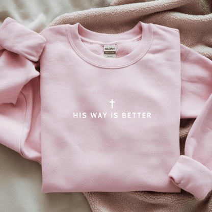 His Way Is Better Christian Faith Gildan Jesus Sweatshirt - Hollow Point Society - Sweater