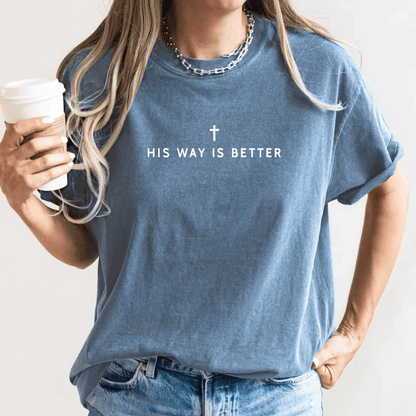 His Way Is Better Christian Faith Graphic Jesus T-Shirt - Hollow Point Society - T-Shirt