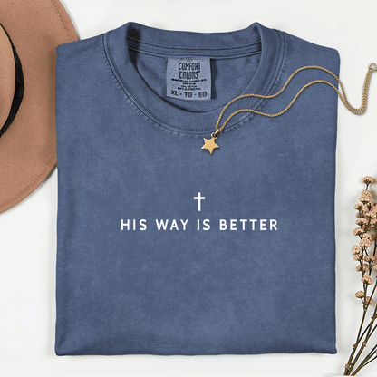 His Way Is Better Christian Faith Graphic Jesus T-Shirt - Hollow Point Society - T-Shirt