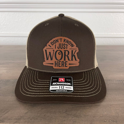 I Don't Know I Just Work Here Funny Leather Patch Hat Brown - Hollow Point Society - Patch Hat