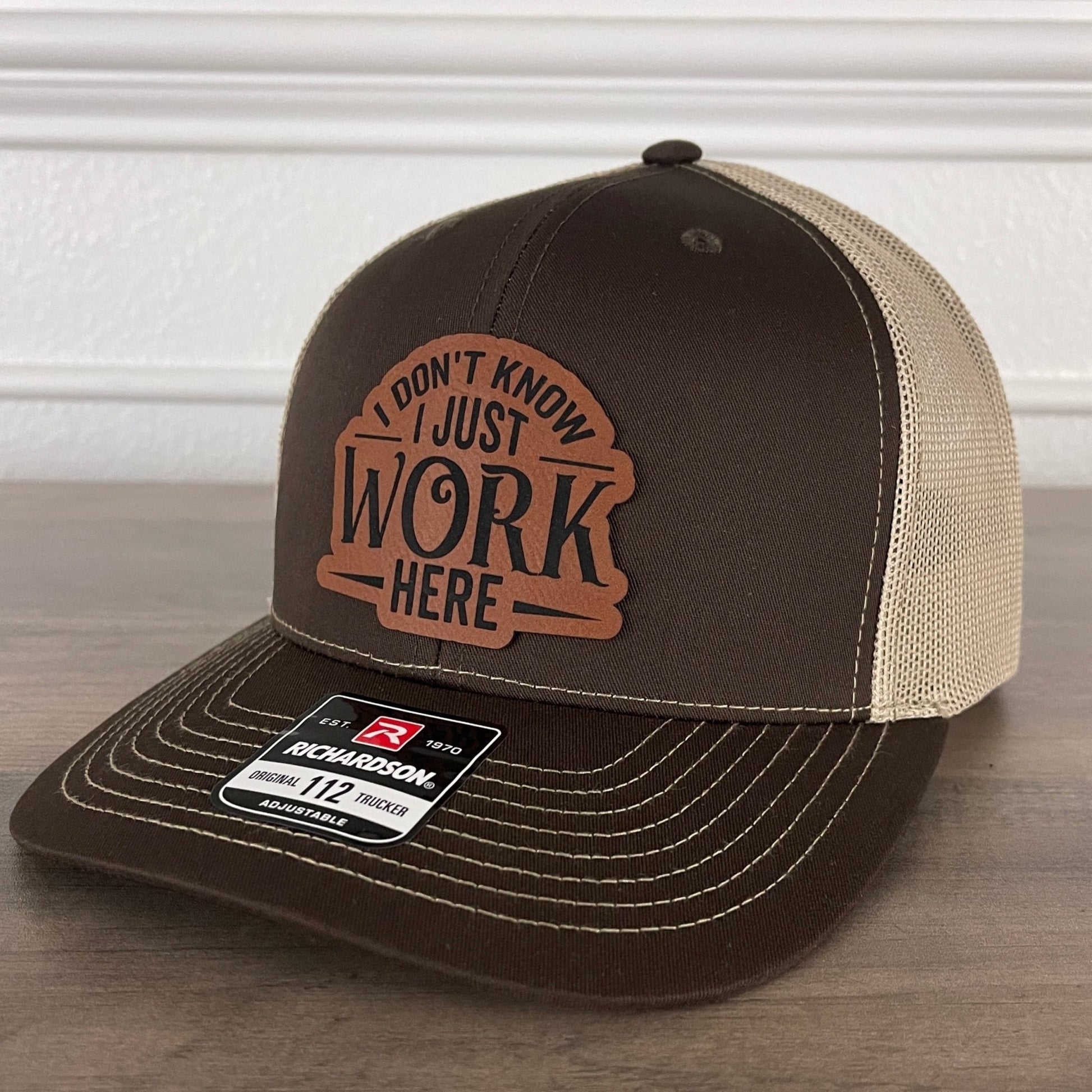 I Don't Know I Just Work Here Funny Leather Patch Hat Brown - Hollow Point Society - Patch Hat