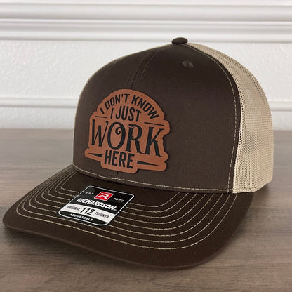 I Don't Know I Just Work Here Funny Leather Patch Hat Brown - Hollow Point Society - Patch Hat