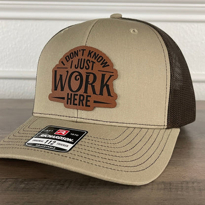 I Don't Know I Just Work Here Funny Leather Patch Hat Khaki/Brown - Hollow Point Society - Patch Hat