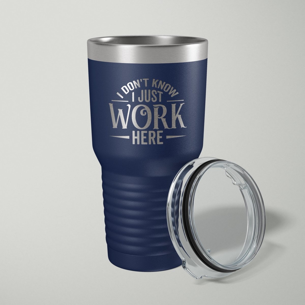 I Don't Know I Just Work Here Laser Engraved Tumbler - 30oz - Hollow Point Society - Tumblers