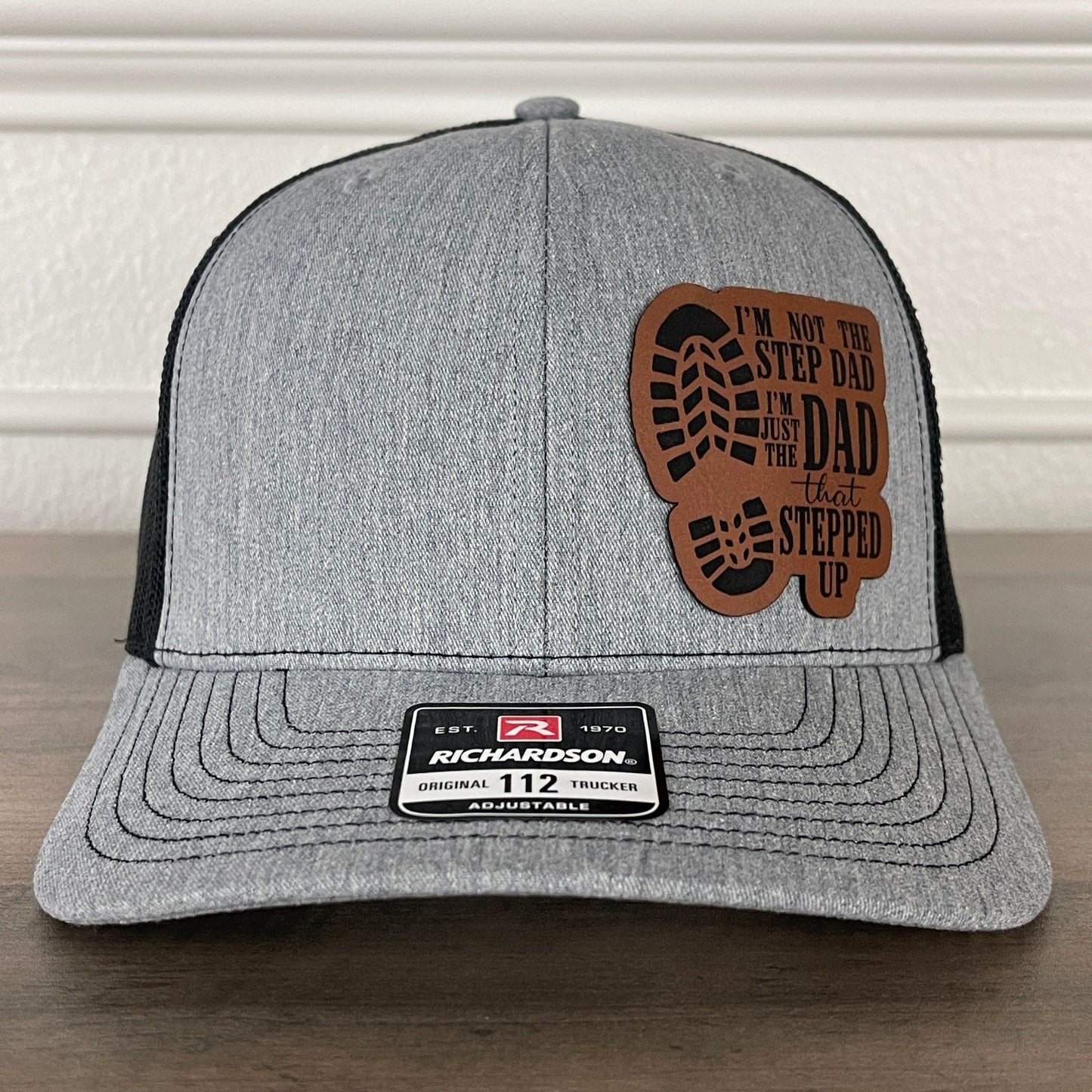 I'm Not The Step Dad I'm The Dad That Stepped Up Leather Patch Hat - Hollow Point Society - Patch Hat