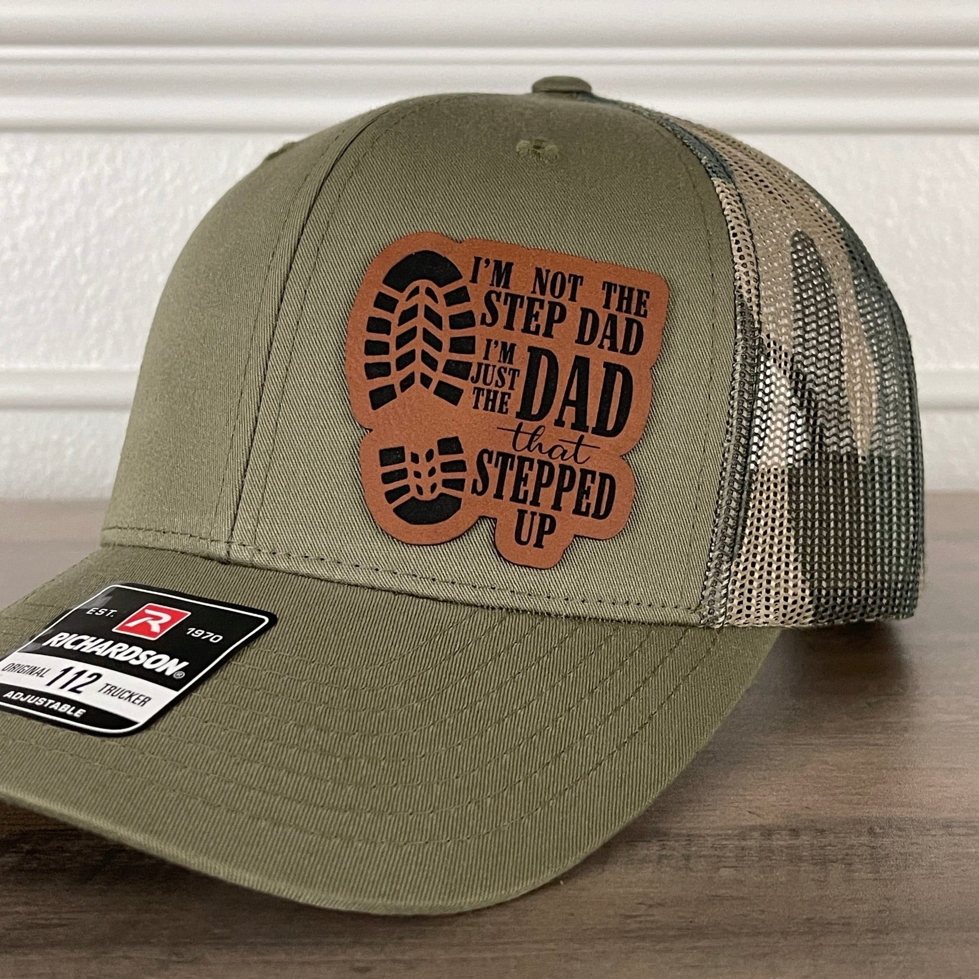 I'm Not The Step Dad I'm The Dad That Stepped Up Leather Patch Hat Green/Camo - Hollow Point Society - Patch Hat