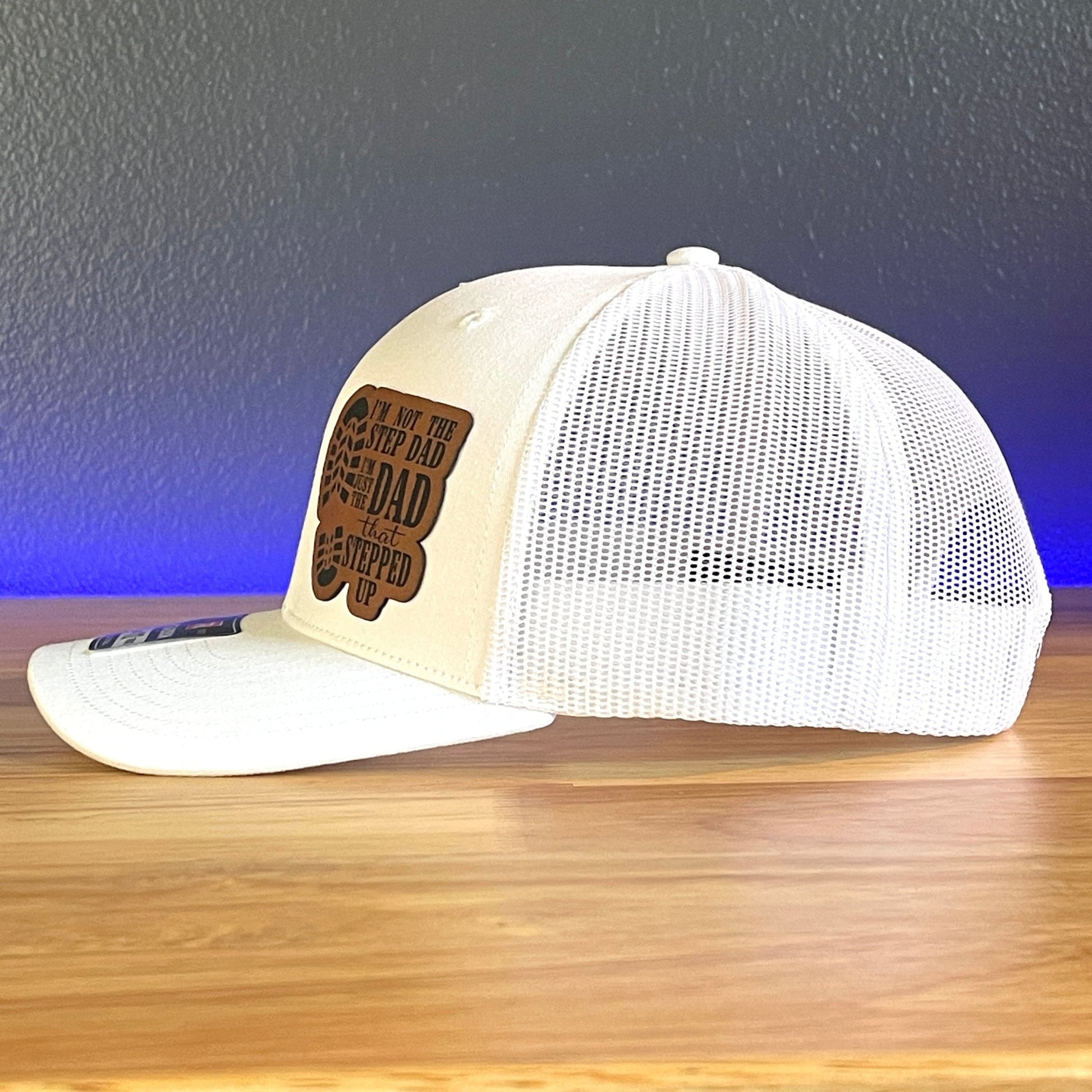 I'M NOT THE STEP DAD, I'M THE DAD THAT STEPPED UP Leather Patch Trucker Hat White - Hollow Point Society - Patch Hat