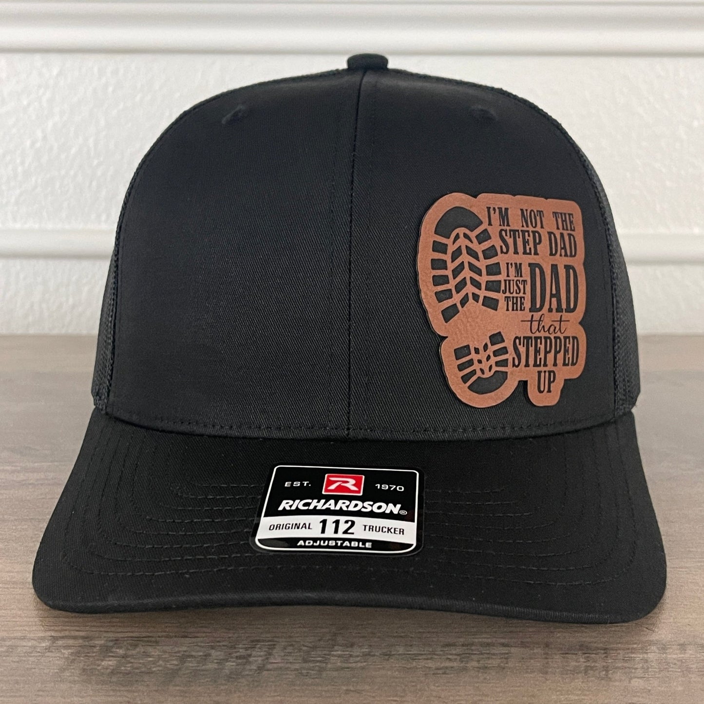 Im Not The STEP DAD I'm The DAD THAT STEPPED UP Side Leather Patch Hat Black - Hollow Point Society - Patch Hat