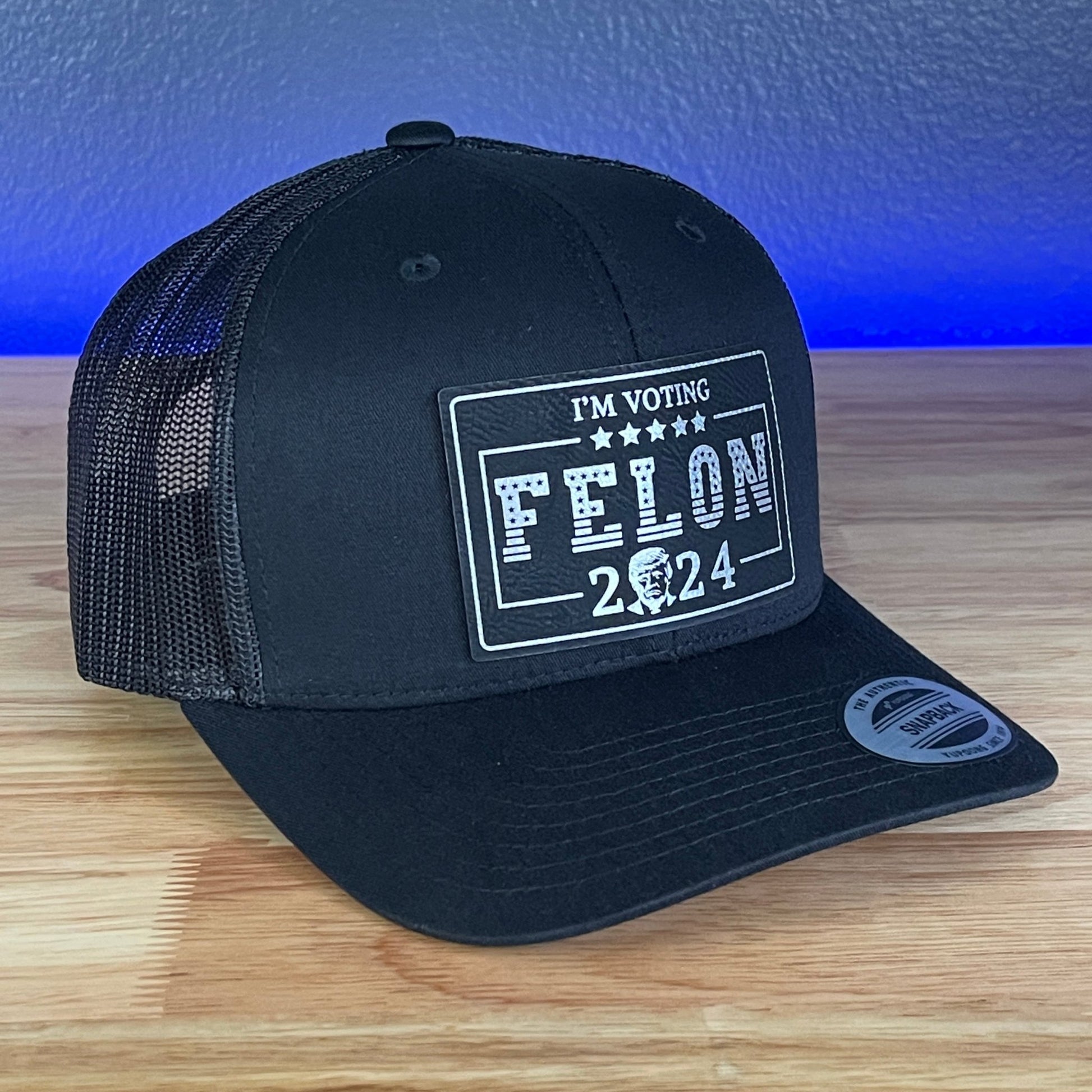 I'M VOTING FOR THE FELON Trump 2024 Rectangular Leather Patch SnapBack Trucker Hat - Hollow Point Society - Patch Hat