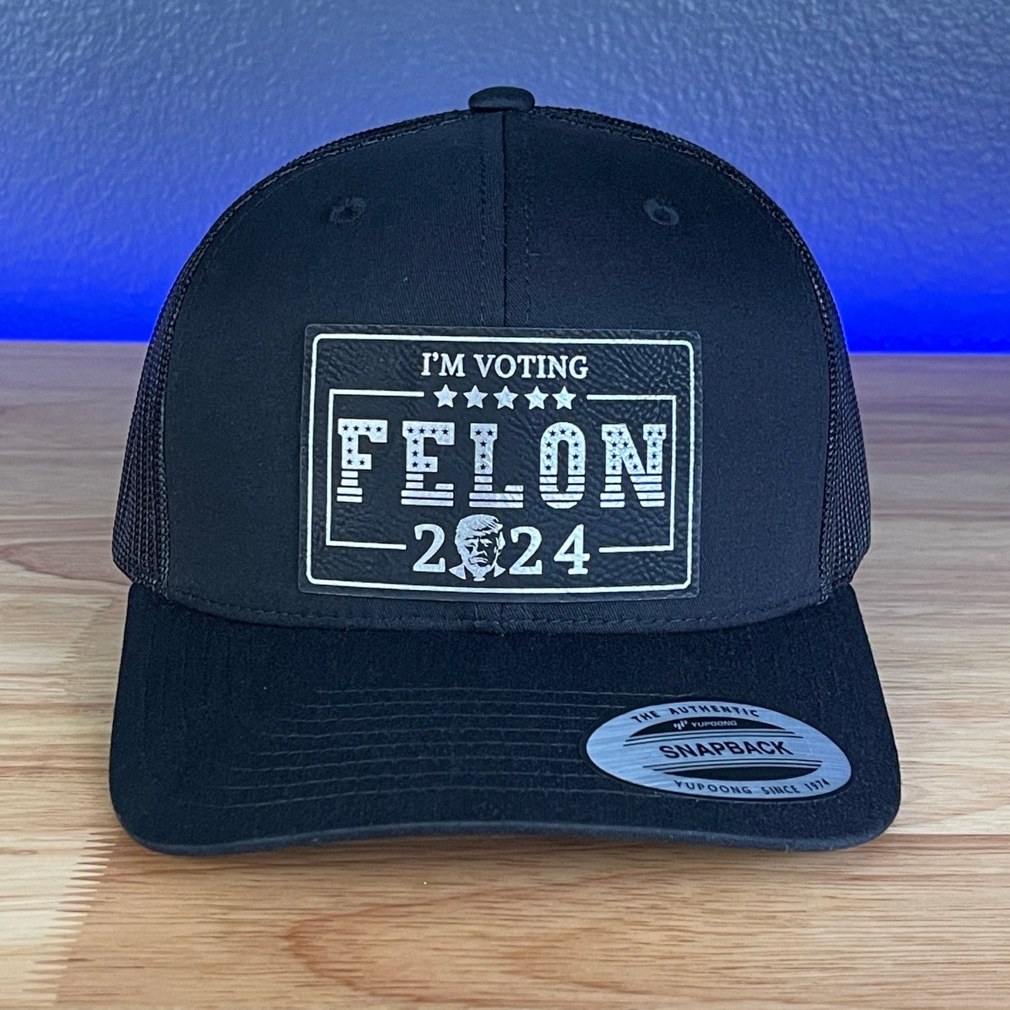 I'M VOTING FOR THE FELON Trump 2024 Rectangular Leather Patch SnapBack Trucker Hat - Hollow Point Society - Patch Hat