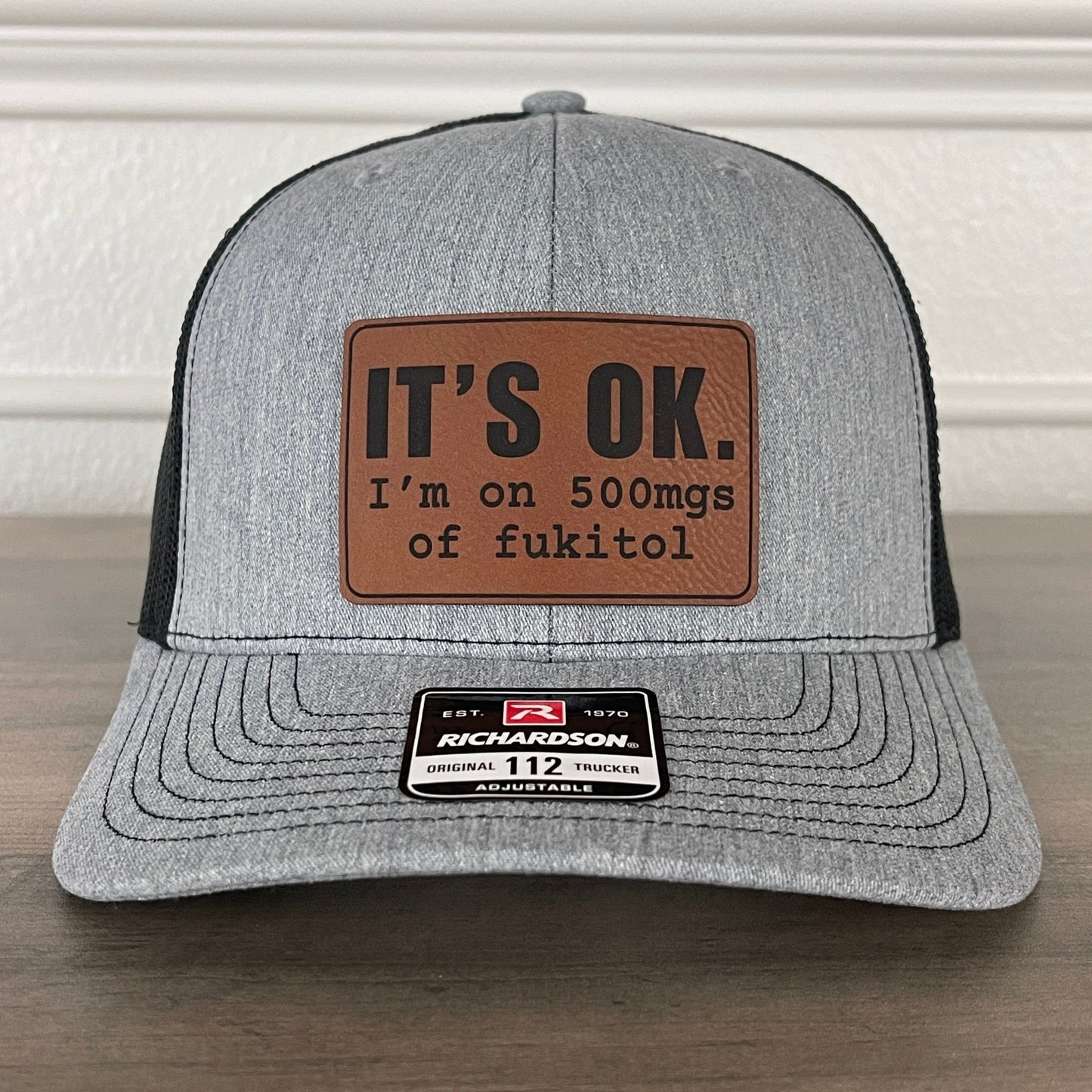 It's Ok I'm On 500mgs Of Fukitol Funny Leather Patch Hat - Hollow Point Society - Patch Hat