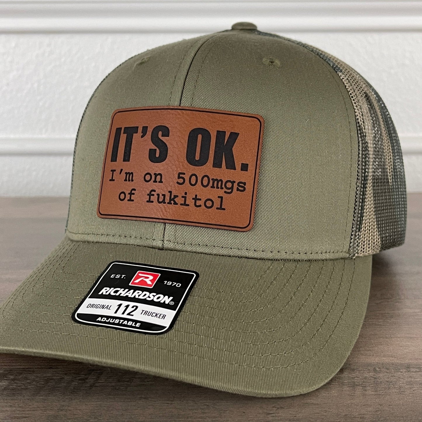 It's Ok I'm On 500mgs Of Fukitol Funny Leather Patch Hat Green/Camo - Hollow Point Society - Patch Hat