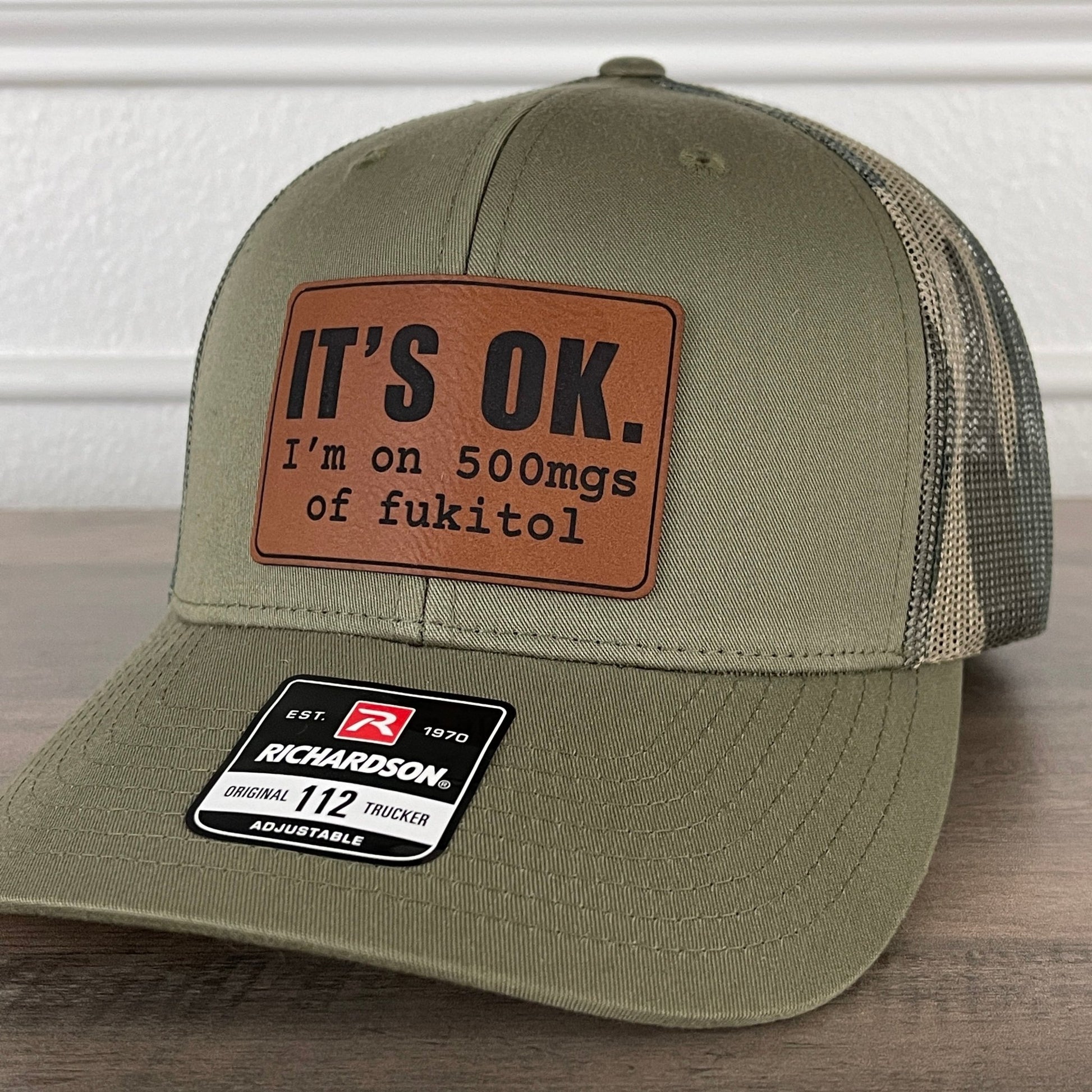 It's Ok I'm On 500mgs Of Fukitol Funny Leather Patch Hat Green/Camo - Hollow Point Society - Patch Hat