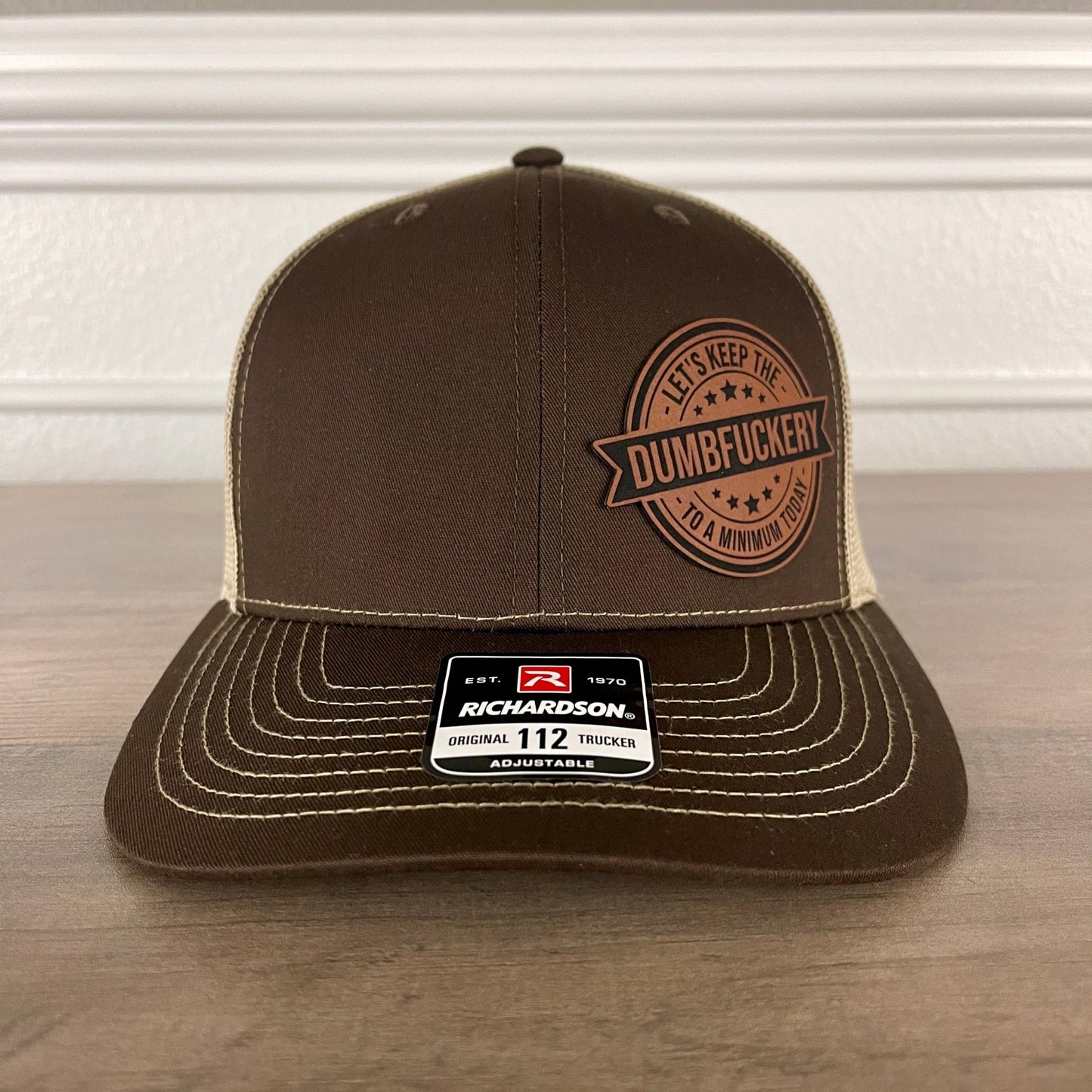 Keep The Dumbfckery Down To A Minimum Funny Leather Patch Hat Brown - Hollow Point Society - Patch Hat