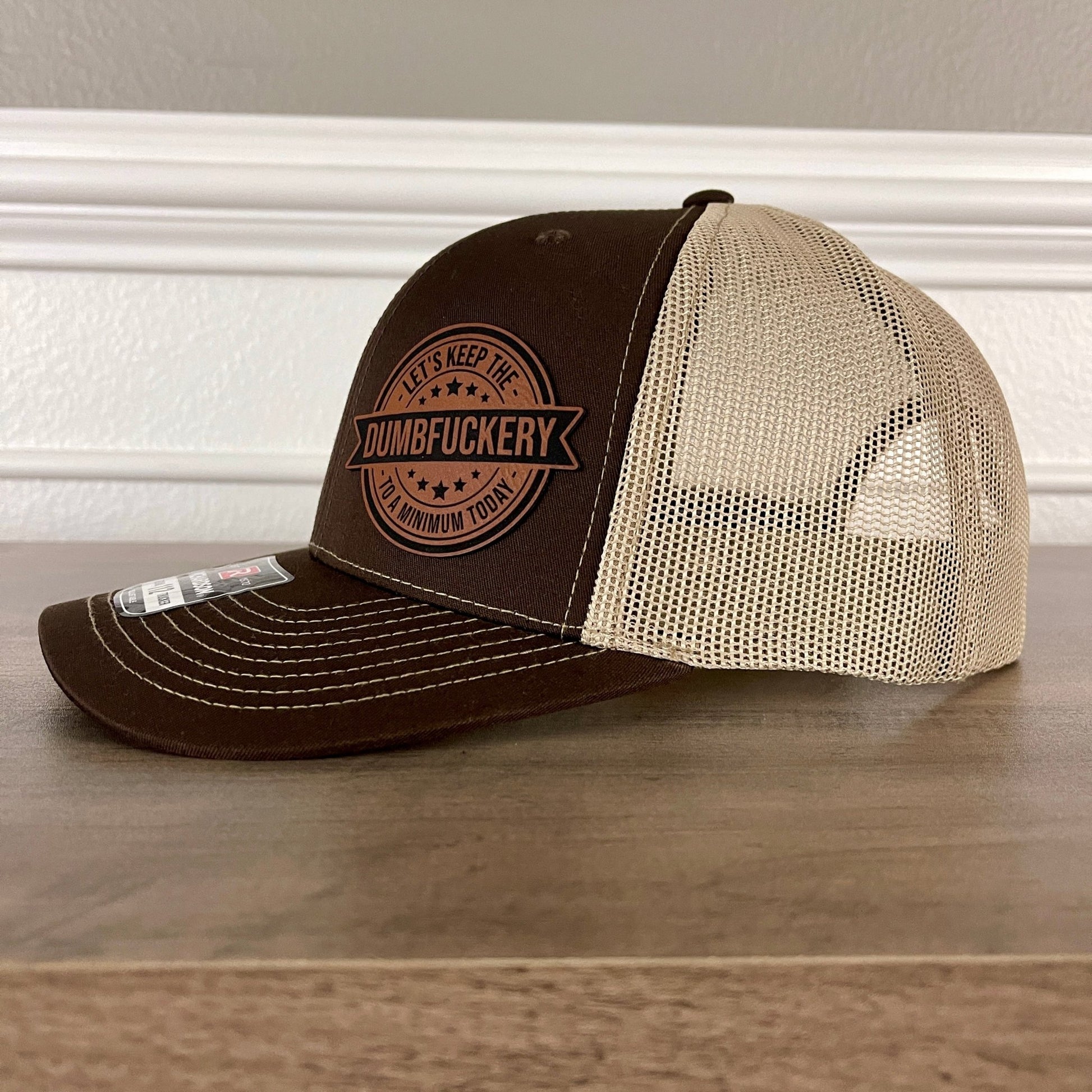 Keep The Dumbfckery Down To A Minimum Funny Leather Patch Hat Brown - Hollow Point Society - Patch Hat