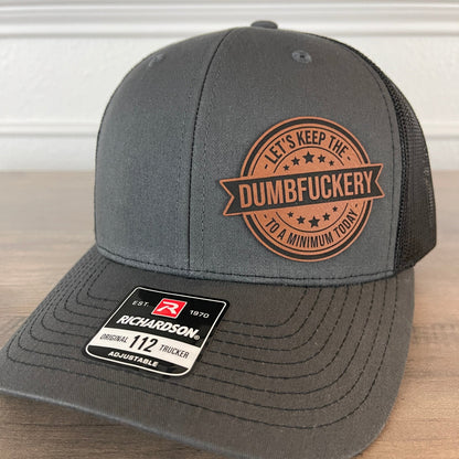 Let's Keep The Dumbfckery To A Minimum Today Funny Leather Patch Hat Charcoal/Black - Hollow Point Society - Patch Hat