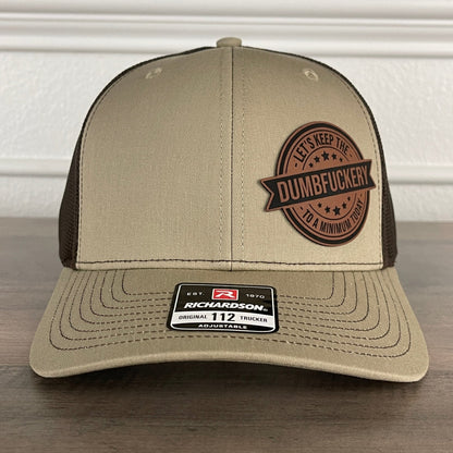 Let's Keep The Dumbfckery To A Minimum Today Funny Leather Patch Hat Khaki/Brown - Hollow Point Society - Patch Hat