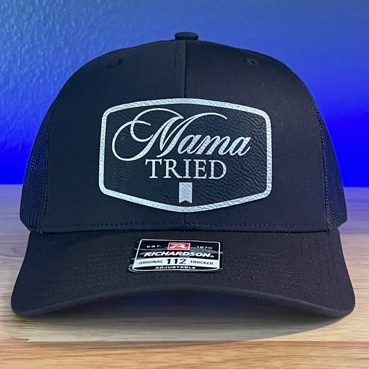 MAMA TRIED Funny Leather Patch Hat Black - Hollow Point Society - Patch Hat