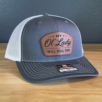 My Ol' Lady Will Kill You Trucker Hat - Hollow Point Society - Patch Hat
