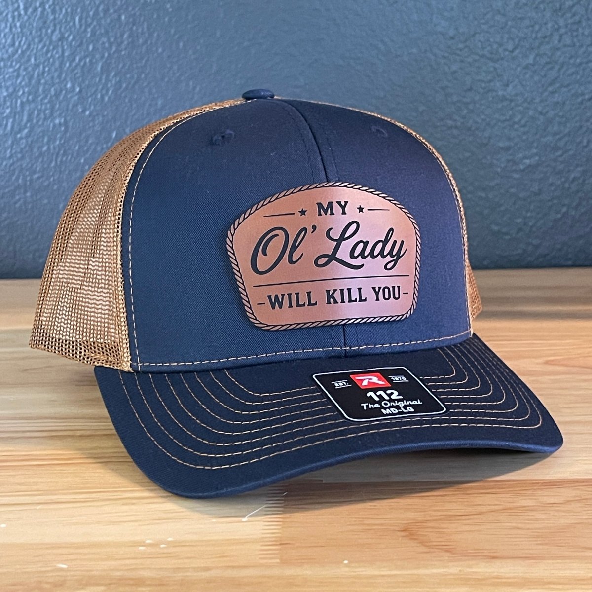 My Ol' Lady Will Kill You Trucker Hat - Hollow Point Society - Patch Hat