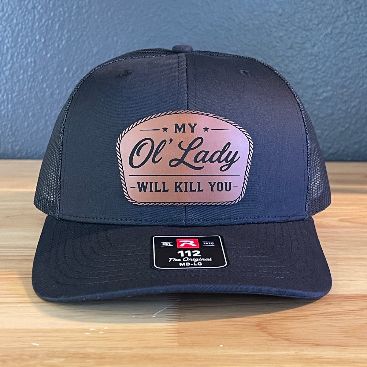 My Ol' Lady Will Kill You Trucker Hat - Hollow Point Society - Patch Hat