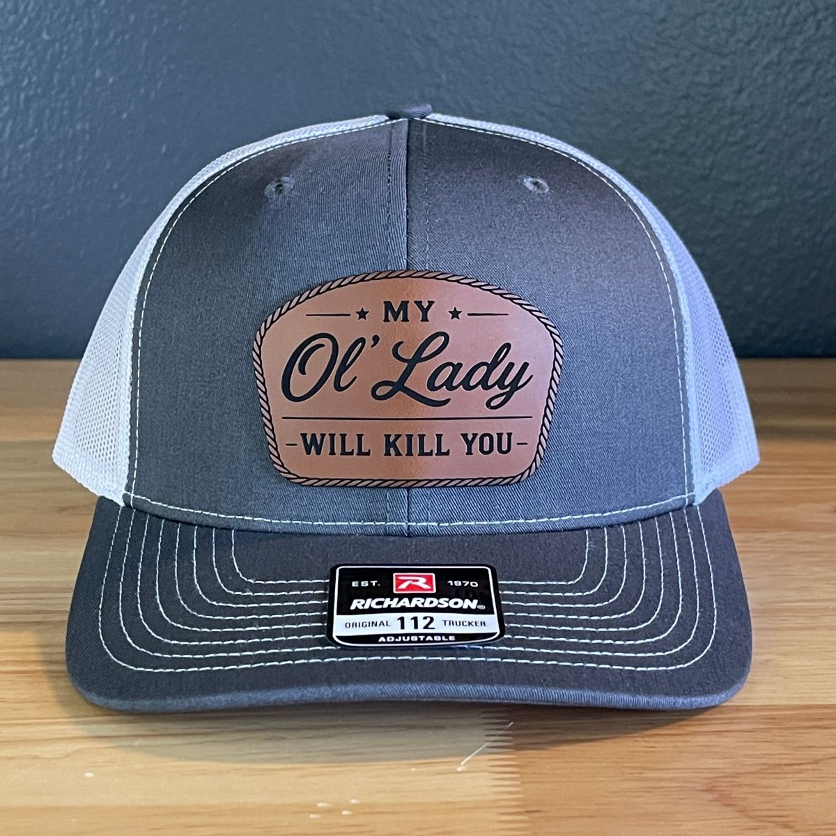 My Ol' Lady Will Kill You Trucker Hat - Hollow Point Society - Patch Hat