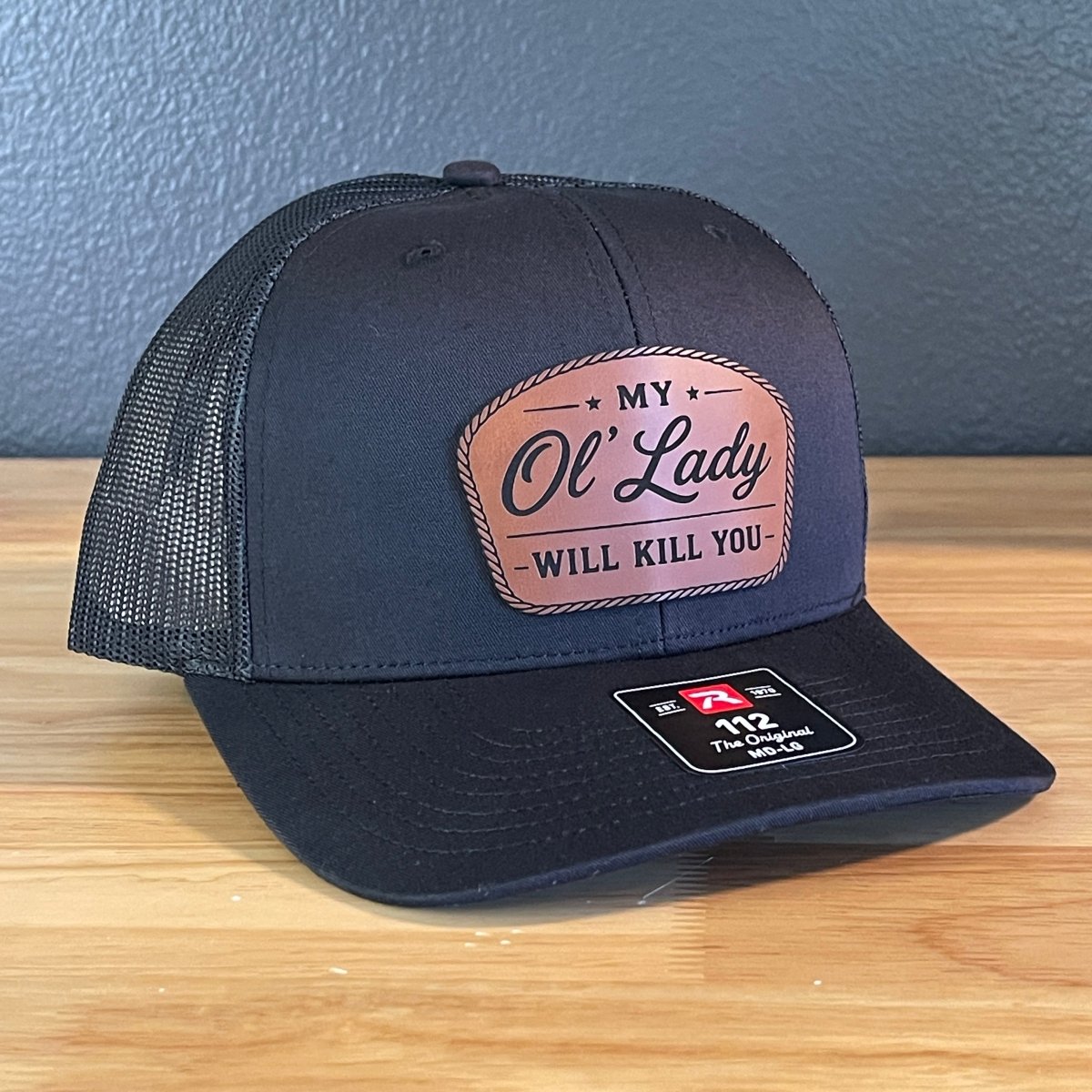 My Ol' Lady Will Kill You Trucker Hat - Hollow Point Society - Patch Hat
