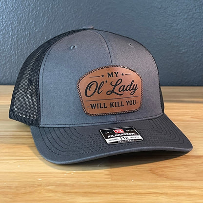 My Ol' Lady Will Kill You Trucker Hat - Hollow Point Society - Patch Hat