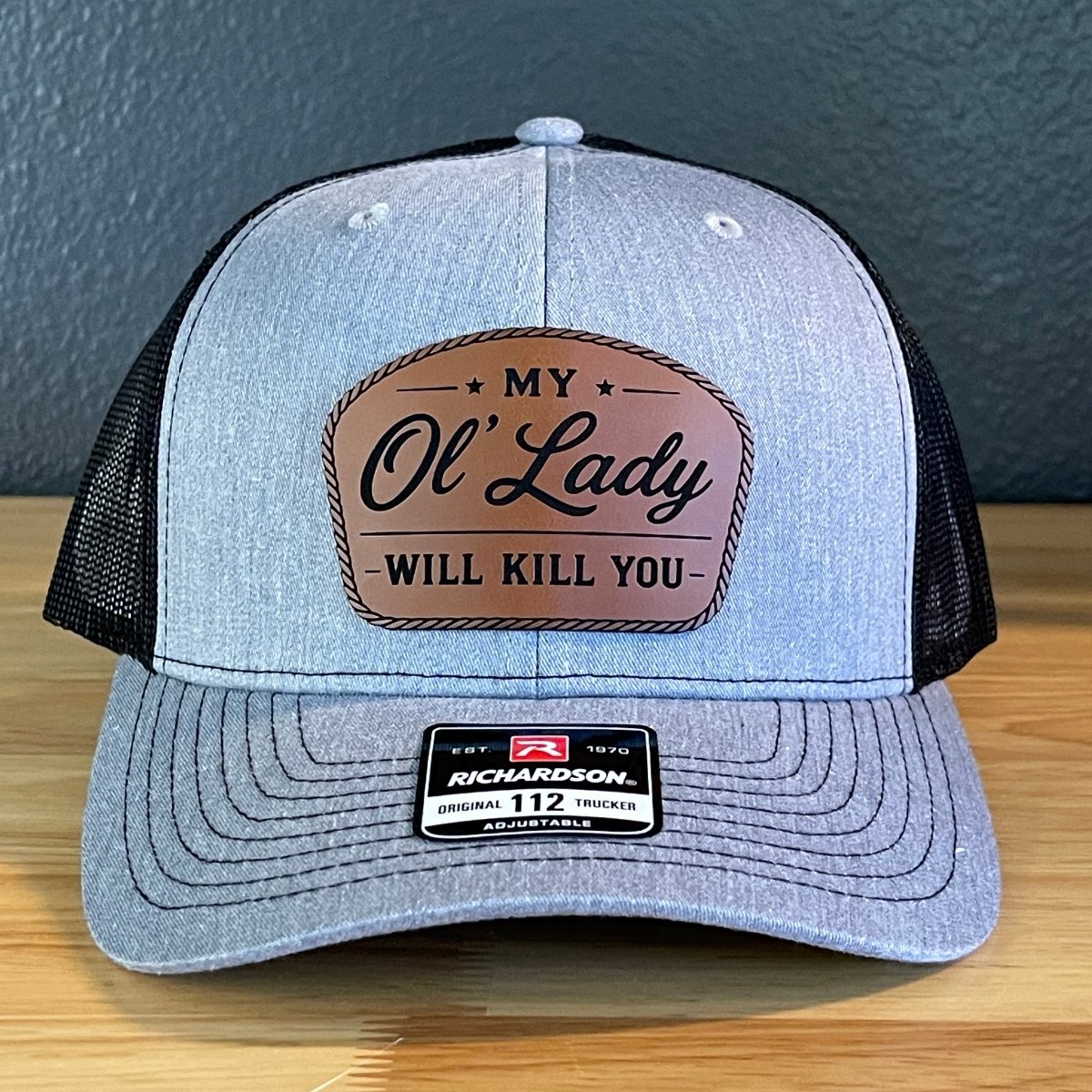 My Ol' Lady Will Kill You Trucker Hat - Hollow Point Society - Patch Hat