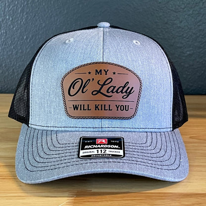 My Ol' Lady Will Kill You Trucker Hat - Hollow Point Society - Patch Hat