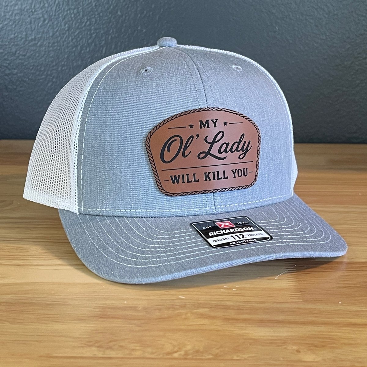 My Ol' Lady Will Kill You Trucker Hat - Hollow Point Society - Patch Hat