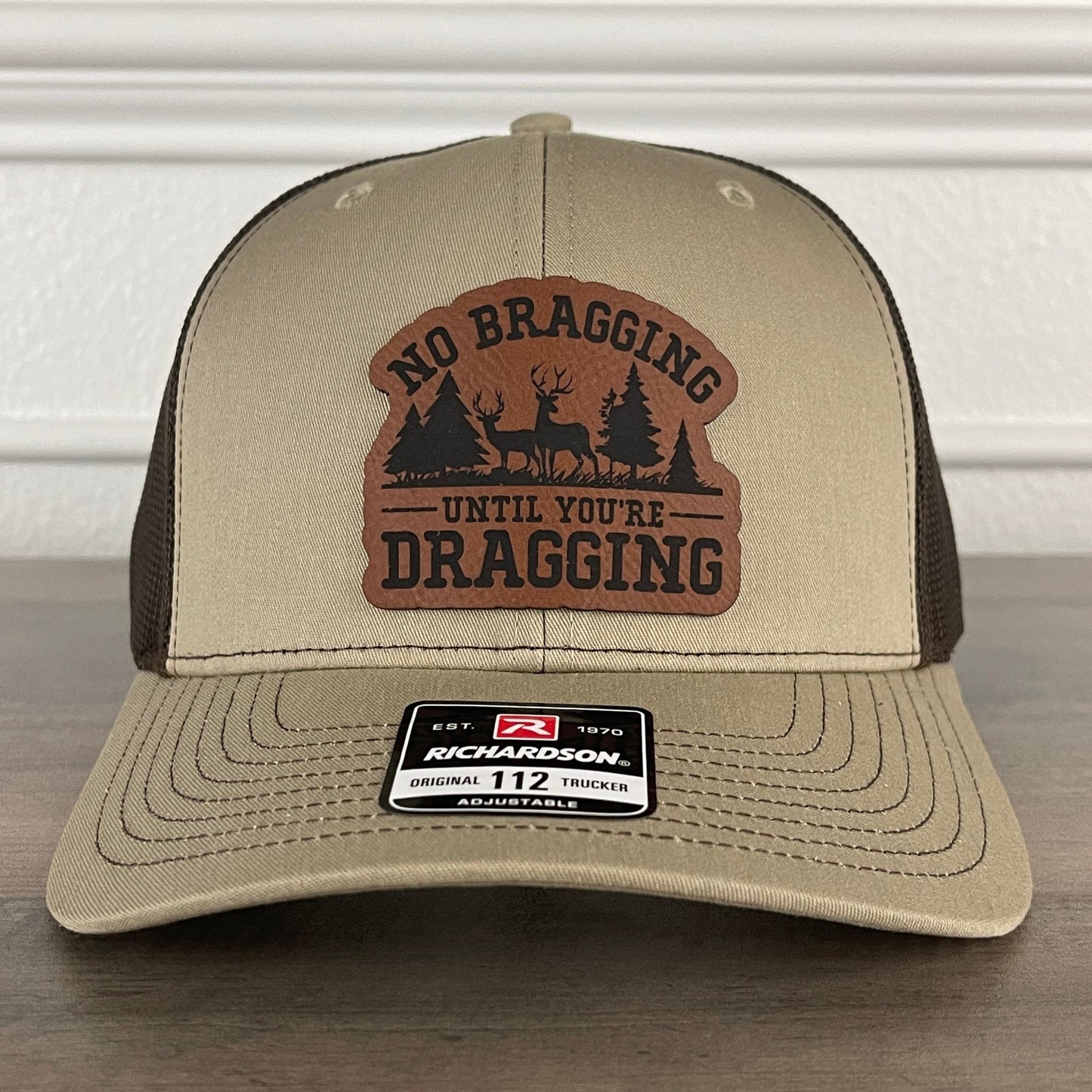 No Bragging Until You're Dragging Deer Hunting Leather Patch Hat Khaki/Brown - Hollow Point Society - Patch Hat