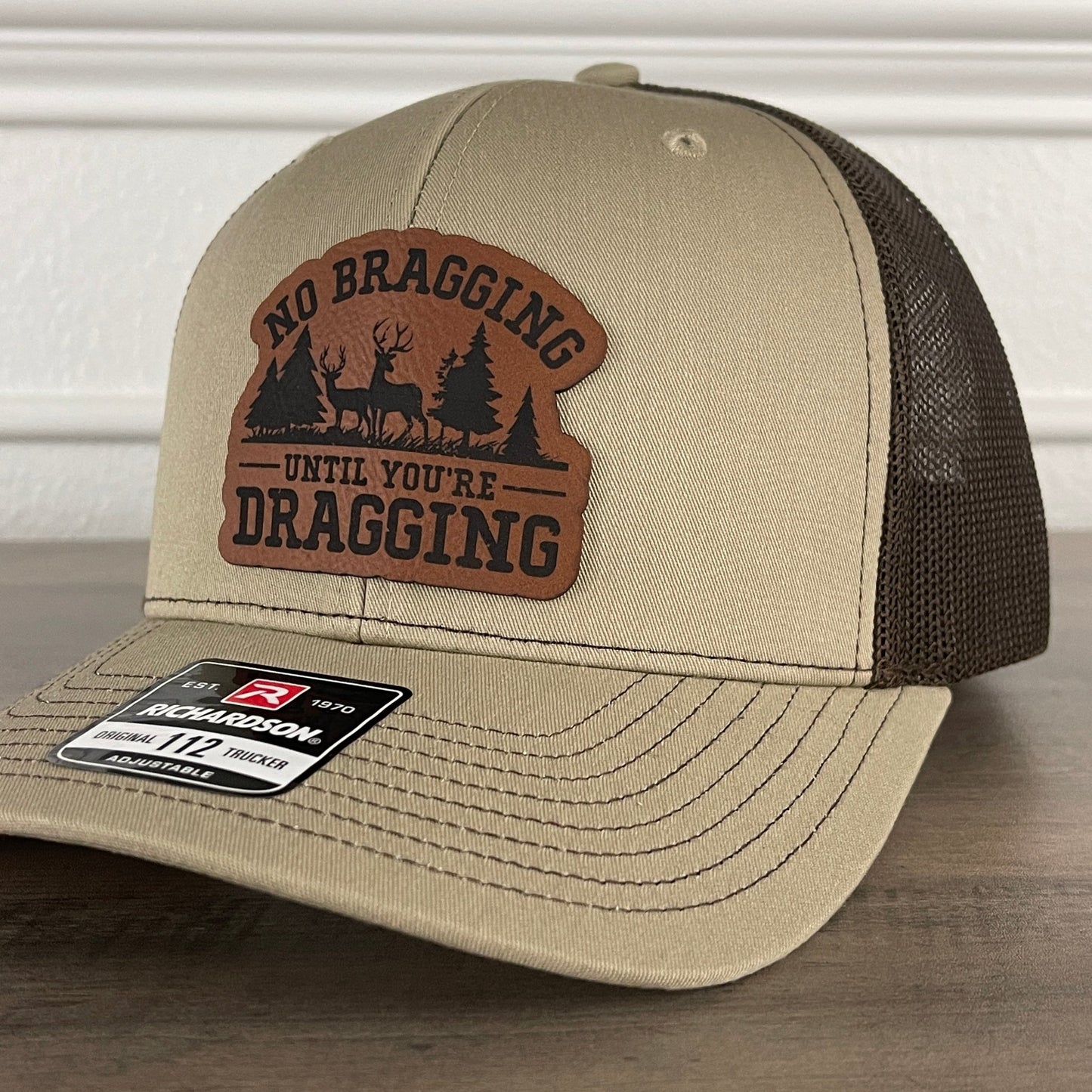 No Bragging Until You're Dragging Deer Hunting Leather Patch Hat Khaki/Brown - Hollow Point Society - Patch Hat