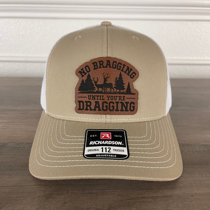 No Bragging Until You're Dragging Leather Patch Hat Khaki - Hollow Point Society - Patch Hat