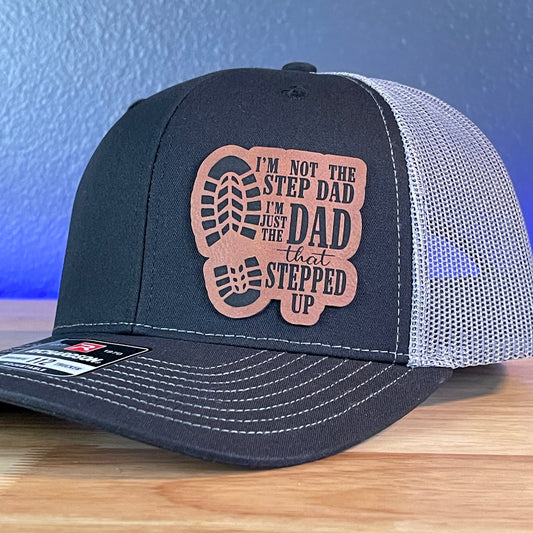 Not The Step Dad, I'm The Dad That Stepped Up Bonus Father Leather Patch Hat Black/Charcoal - Hollow Point Society - Patch Hat