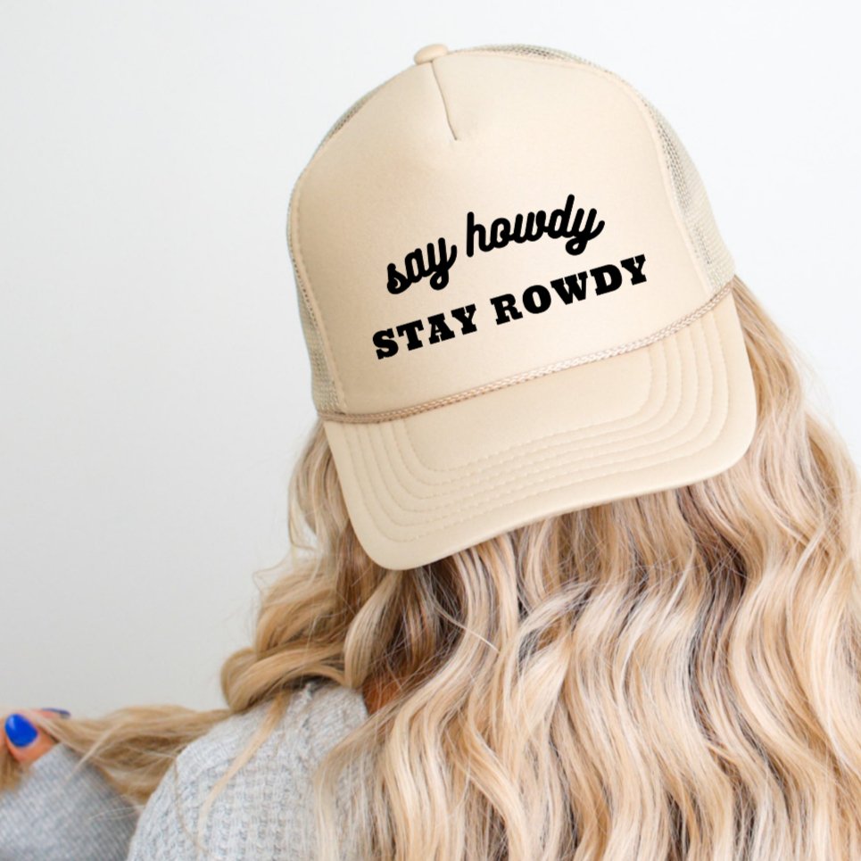 Say Howdy Stay Rowdy Funny Classic Foam Trucker Hat Khaki - Hollow Point Society - Trucker Hat