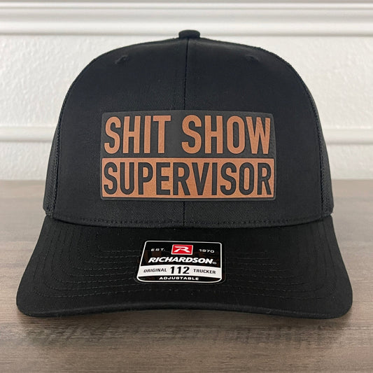 SH*T SHOW SUPERVISOR Funny Leather Patch Hat Black - Hollow Point Society - Patch Hat