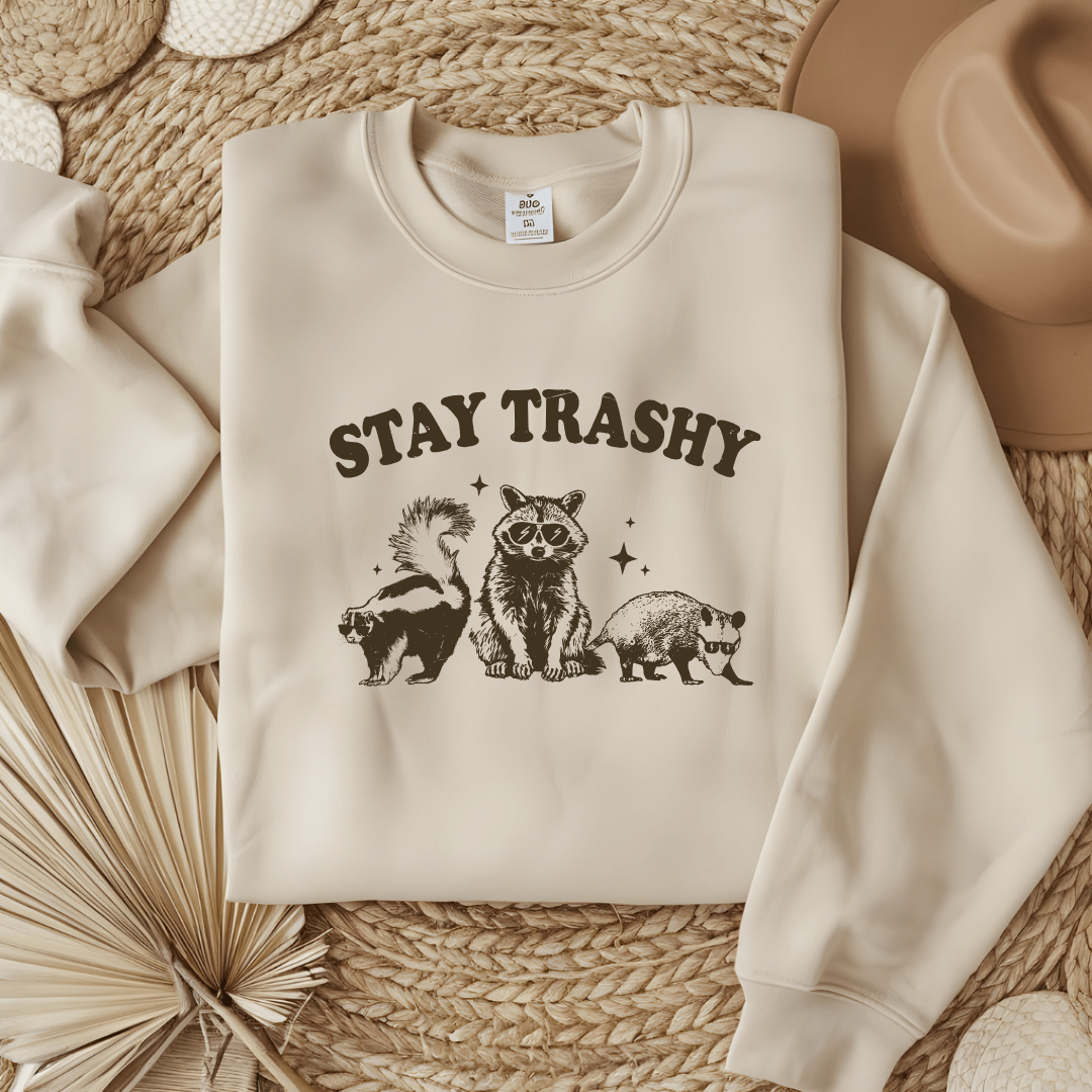 Stay Trashy Funny Women's Sweatshirt - Hollow Point Society - Sweater